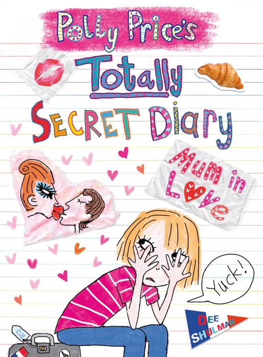 Polly Price's Totally Secret Diary: Mum in Love (Enhanced Edition)