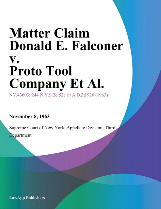 Matter Claim Donald E. Falconer v. Proto Tool Company Et Al.