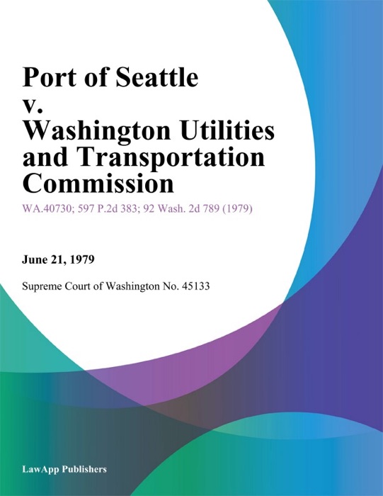 Port Of Seattle V. Washington Utilities And Transportation Commission