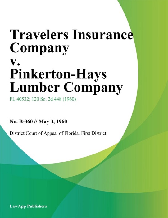 Travelers Insurance Company v. Pinkerton-Hays Lumber Company