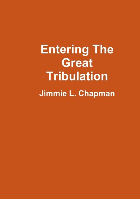 Entering the Great Tribulation