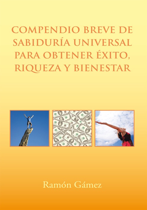 Compendio Breve De Sabidura Universal Para Obtener Xito, Riqueza Y Bienestar