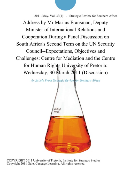 Address by Mr Marius Fransman, Deputy Minister of International Relations and Cooperation During a Panel Discussion on South Africa's Second Term on the UN Security Council--Expectations, Objectives and Challenges: Centre for Mediation and the Centre for Human Rights University of Pretoria: Wednesday, 30 March 2011 (Discussion)