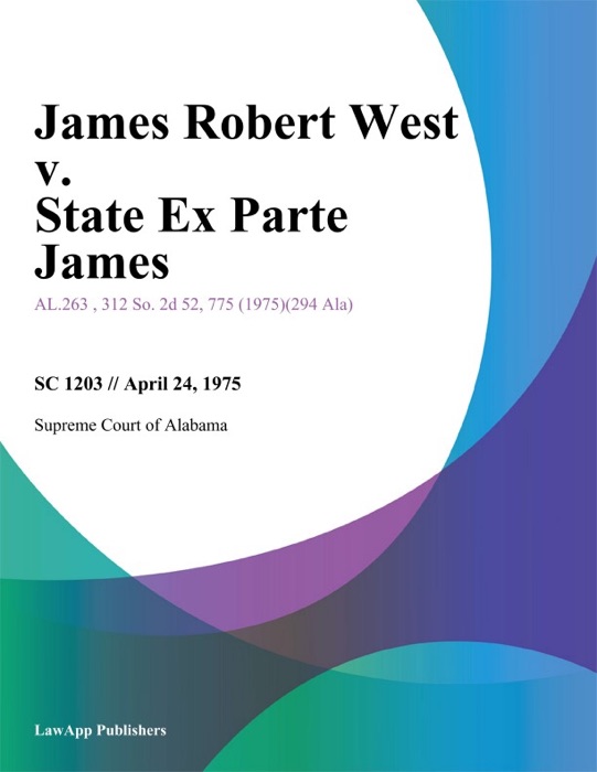 James Robert West v. State Ex Parte James