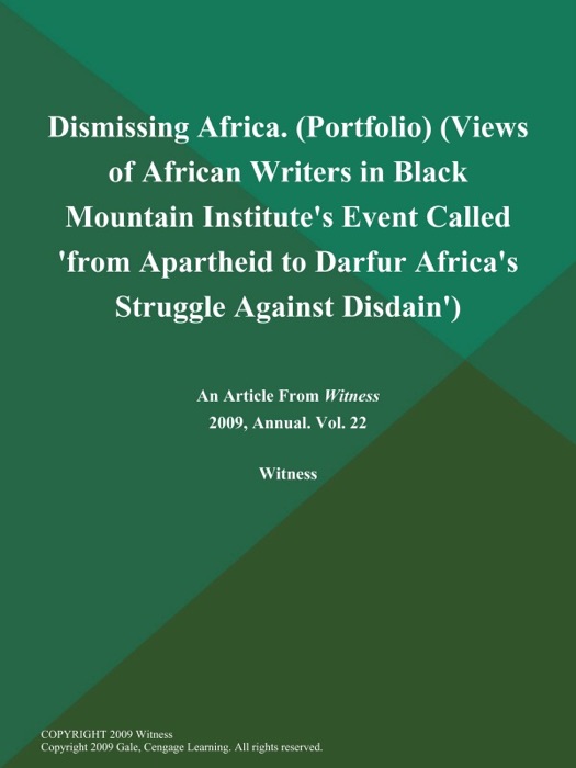 Dismissing Africa (Portfolio) (Views of African Writers in Black Mountain Institute's Event Called 'from Apartheid to Darfur: Africa's Struggle Against Disdain')