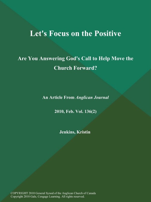 Let's Focus on the Positive: Are You Answering God's Call to Help Move the Church Forward?