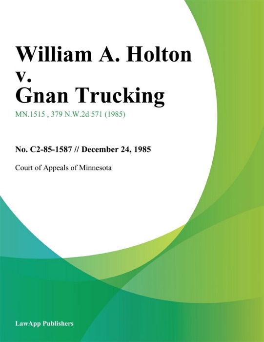 William A. Holton v. Gnan Trucking