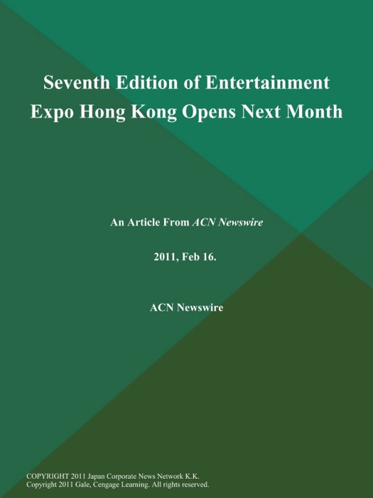 Seventh Edition of Entertainment Expo Hong Kong Opens Next Month
