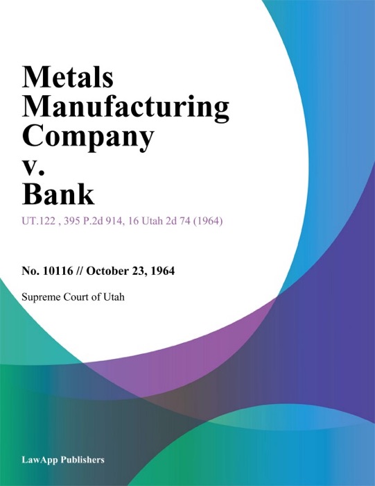 Metals Manufacturing Company v. Bank