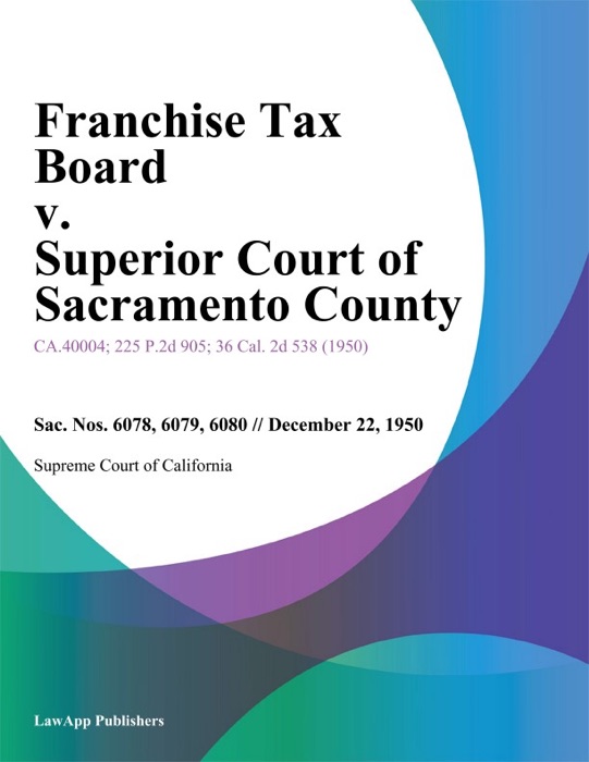 Franchise Tax Board V. Superior Court Of Sacramento County