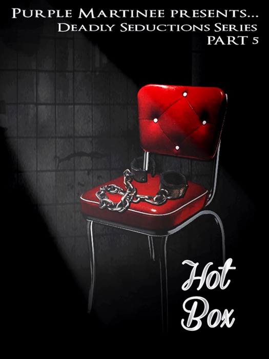 Deadly Seductions: Hot Box