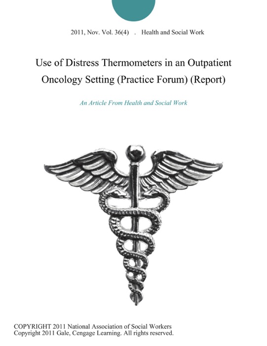 Use of Distress Thermometers in an Outpatient Oncology Setting (Practice Forum) (Report)