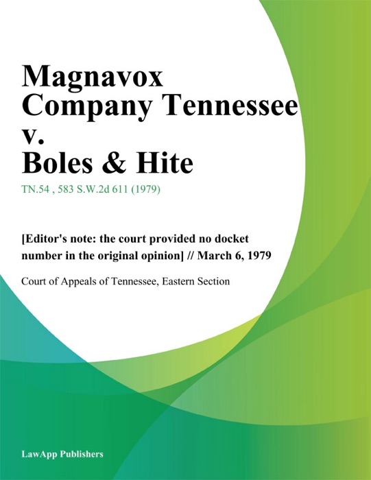 Magnavox Company Tennessee v. Boles & Hite