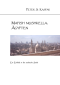 Mafish Mushkella, Ägypten - Peter S. Kaspar