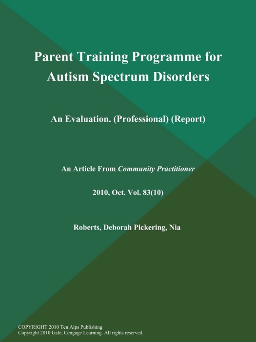 Parent Training Programme for Autism Spectrum Disorders: An Evaluation (Professional) (Report)