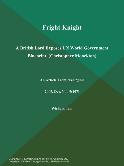 Fright Knight: A British Lord Exposes UN World Government Blueprint (Christopher Monckton)