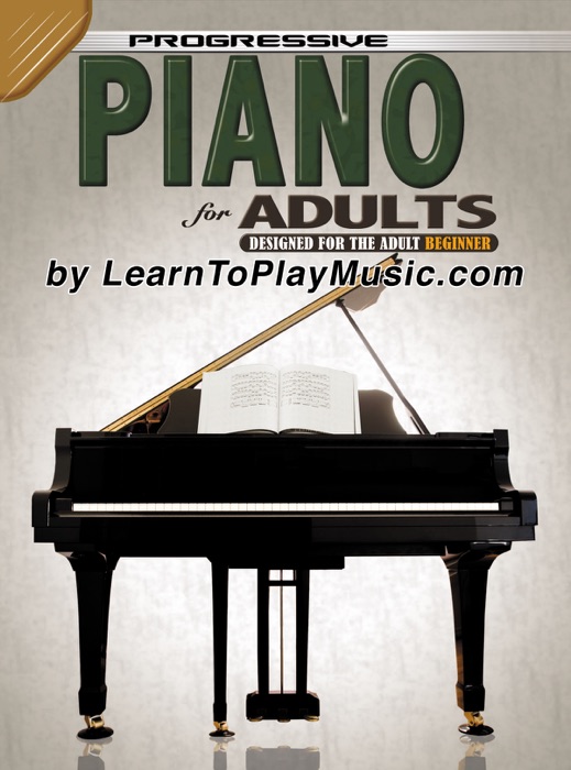 Piano for Adults - Progressive Lessons