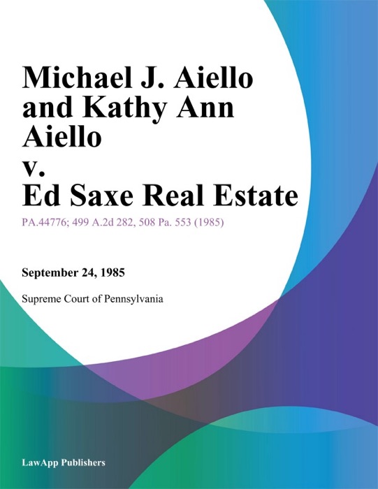 Michael J. Aiello and Kathy Ann Aiello v. Ed Saxe Real Estate