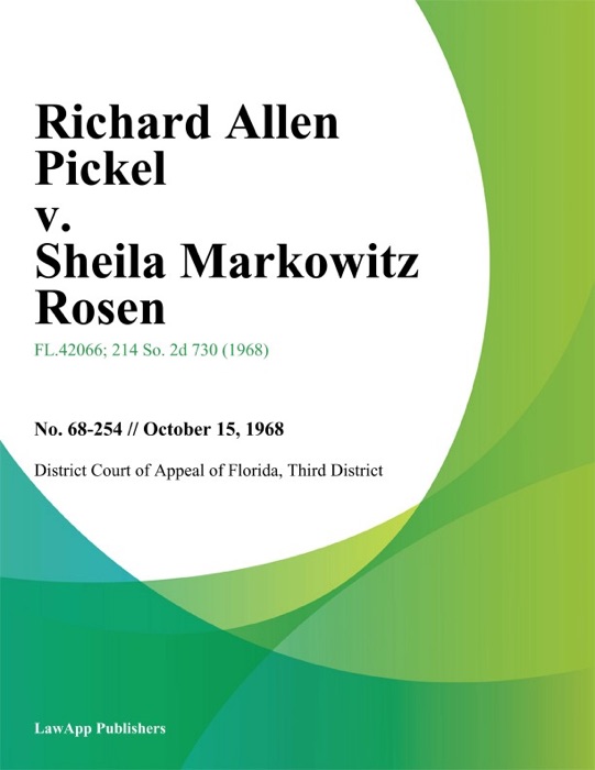 Richard Allen Pickel v. Sheila Markowitz Rosen