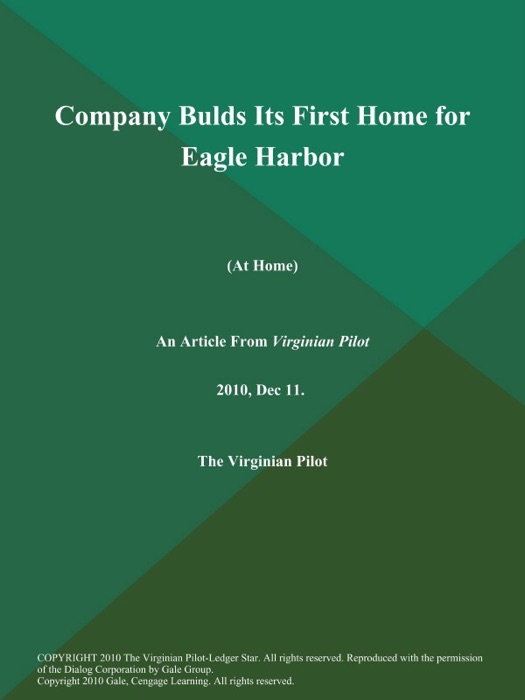 Company Bulds Its First Home for Eagle Harbor (At Home)