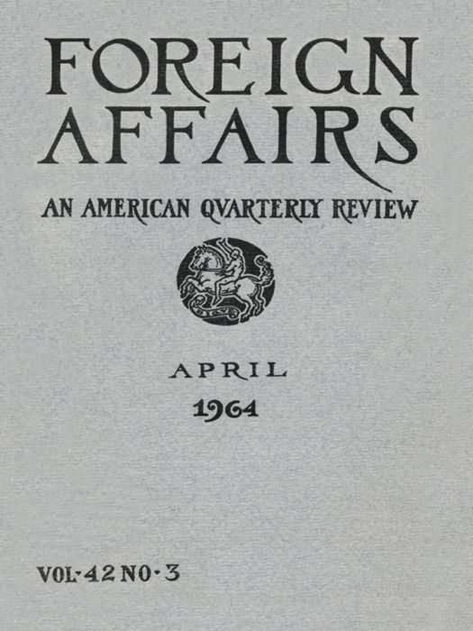 Foreign Affairs - April 1964