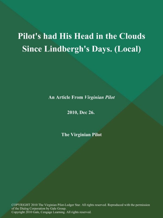 Pilot's had His Head in the Clouds Since Lindbergh's Days (Local)