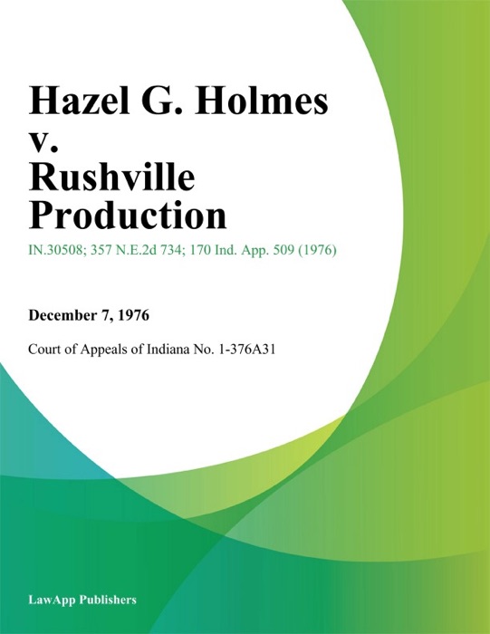 Hazel G. Holmes v. Rushville Production