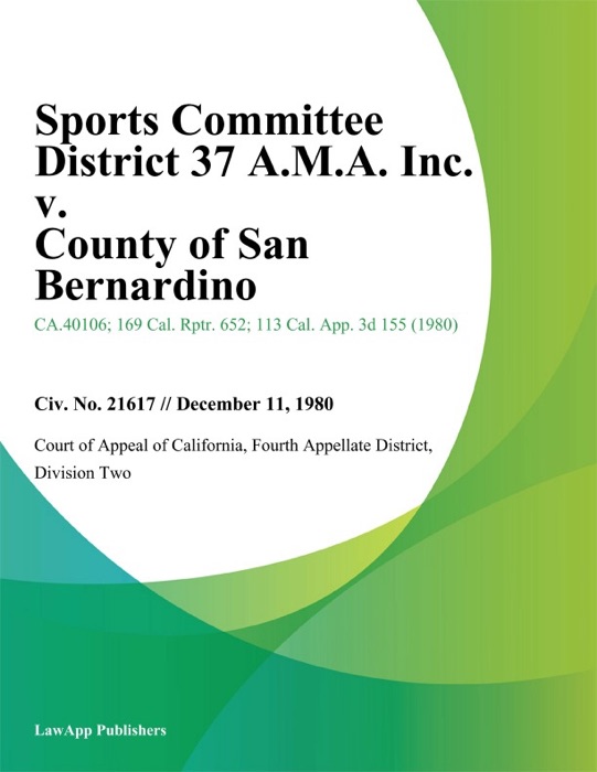 Sports Committee District 37 A.M.A. Inc. v. County of San Bernardino