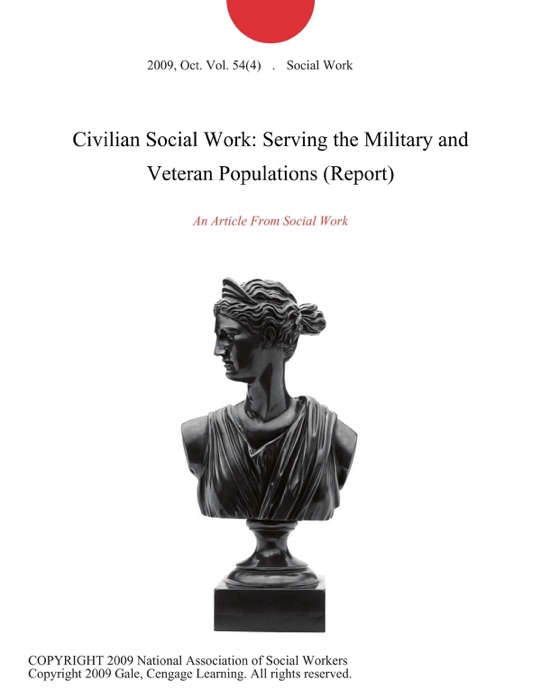 Civilian Social Work: Serving the Military and Veteran Populations (Report)