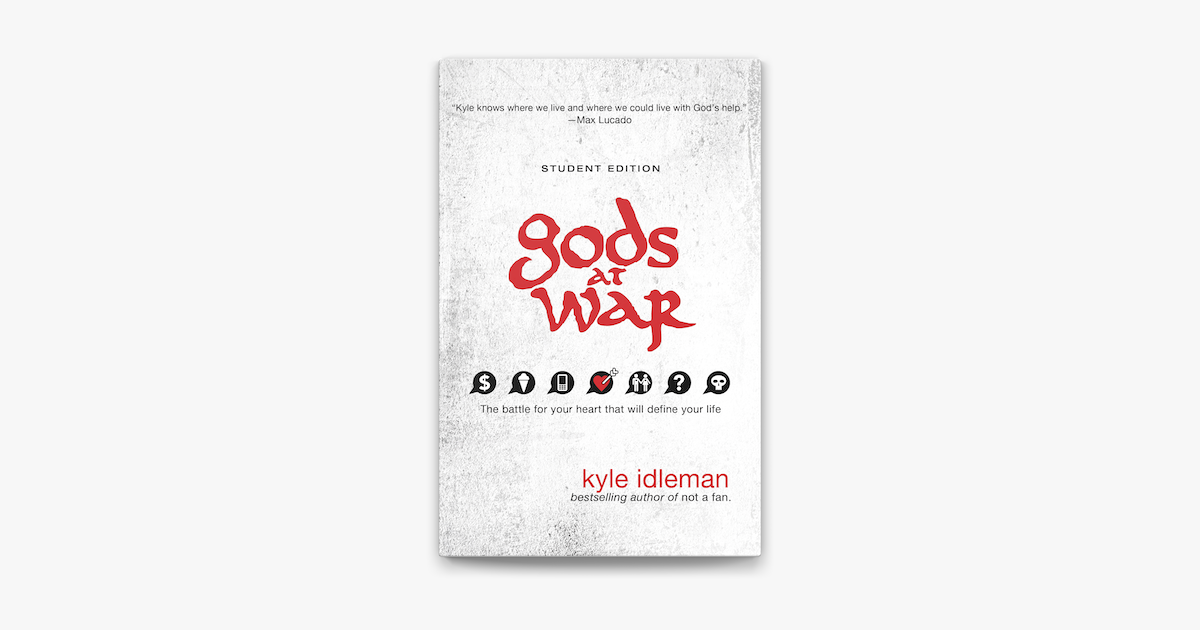 Gods at War Student Edition - Kyle Idleman Gods at War Student Edition - Kyle Idleman