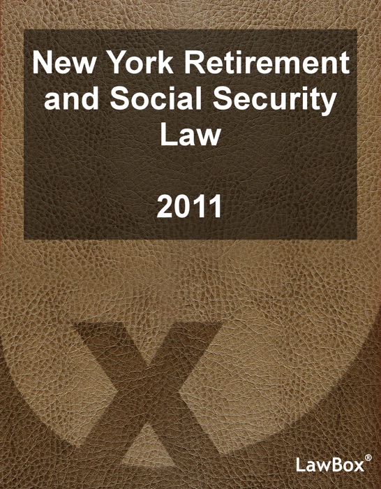 New York Retirement and Social Security Law 2011