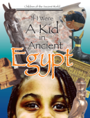 If I Were A Kid in Ancient Egypt - Cricket Media