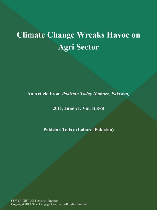 Climate Change Wreaks Havoc on Agri Sector