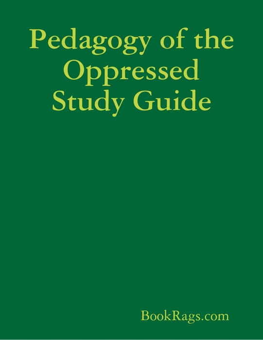 Pedagogy of the Oppressed Study Guide