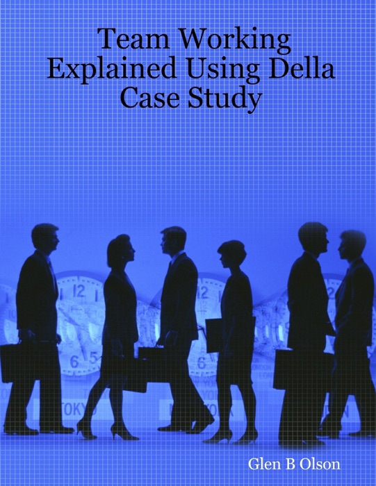 Team Working Explained Using Della Case Study