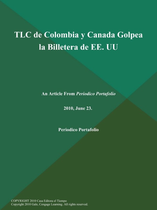 TLC de Colombia y Canada Golpea la Billetera de EE. UU