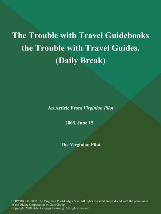 The Trouble with Travel Guidebooks the Trouble with Travel Guides (Daily Break)