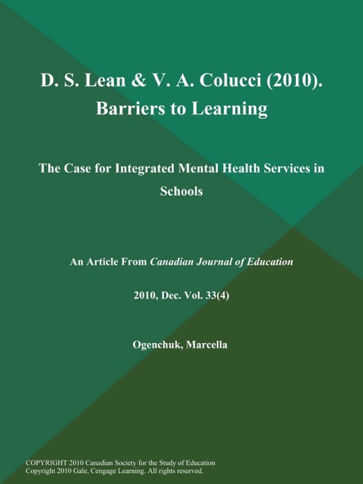 D. S. Lean & V. A. Colucci (2010). Barriers to Learning: The Case for Integrated Mental Health Services in Schools