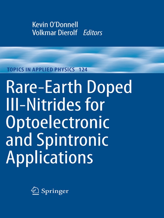 Rare-Earth Doped III-Nitrides for Optoelectronic and Spintronic Applications