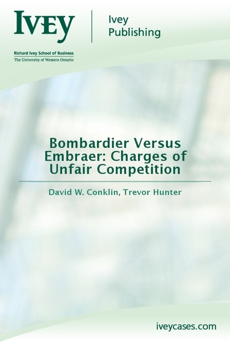 Bombardier Versus Embraer: Charges of Unfair Competition