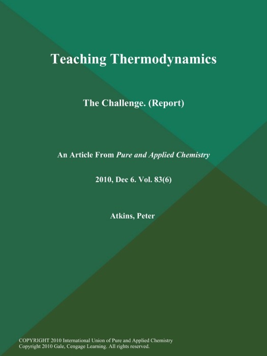 Teaching Thermodynamics: The Challenge (Report)