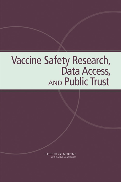 Vaccine Safety Research, Data Access, and Public Trust