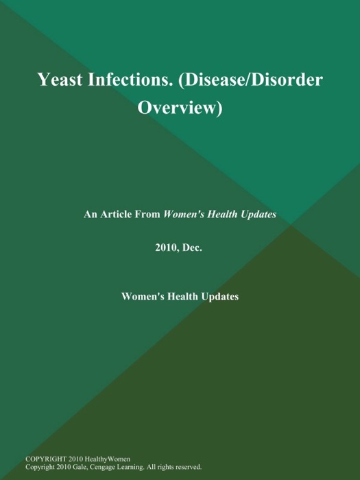 Yeast Infections (Disease/Disorder Overview)