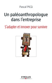 Un paléoanthropologue dans l'entreprise