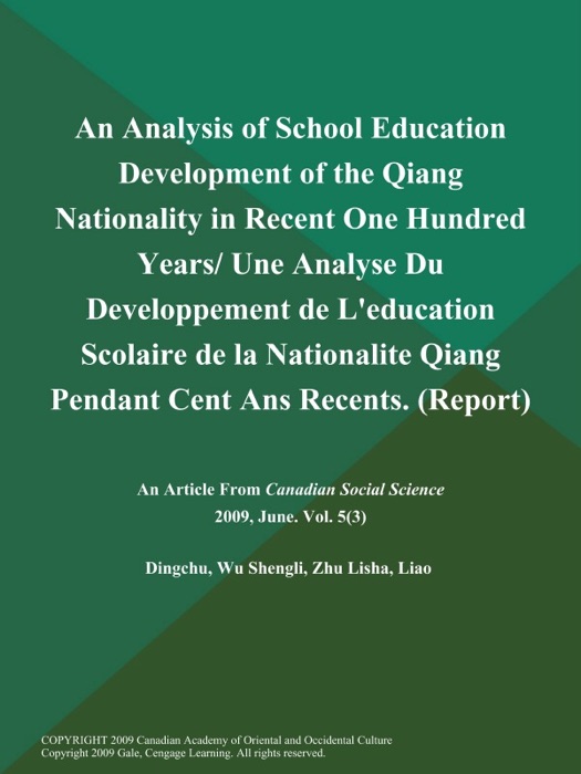 An Analysis of School Education Development of the Qiang Nationality in Recent One Hundred Years/ Une Analyse Du Developpement de L'education Scolaire de la Nationalite Qiang Pendant Cent Ans Recents (Report)