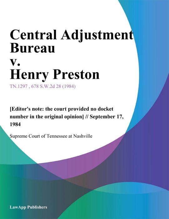 Central Adjustment Bureau v. Henry Preston