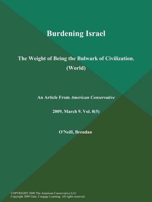 Burdening Israel: The Weight of Being the Bulwark of Civilization (World)