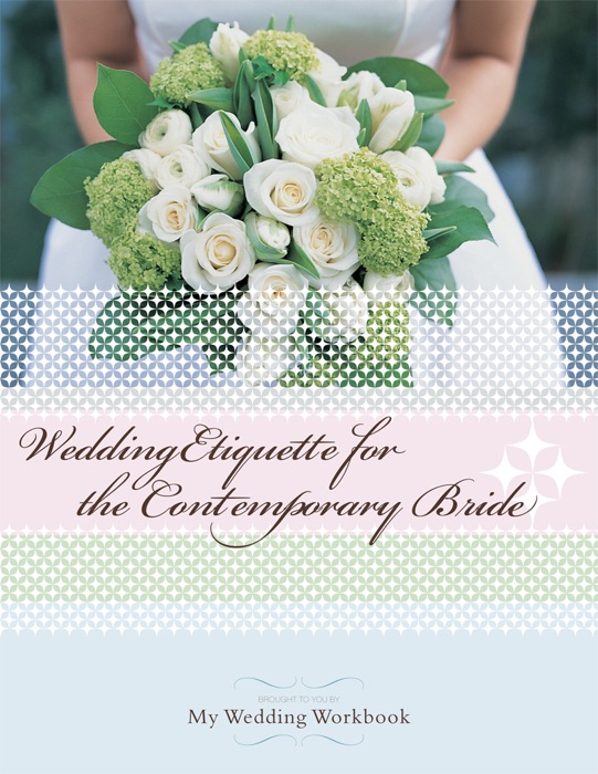 Wedding Etiquette for the Contemporary Bride