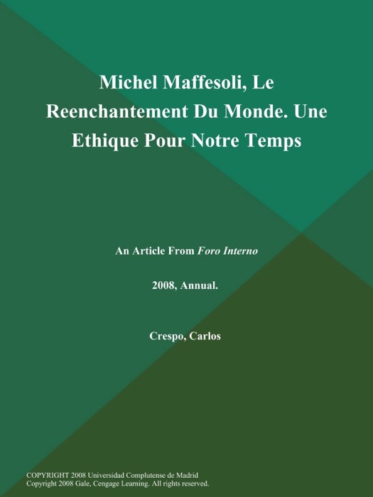 Michel Maffesoli, Le Reenchantement Du Monde. Une Ethique Pour Notre Temps