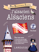 Petit dictionnaire insolite de l'alsacien et des Alsaciens - Yves Bisch